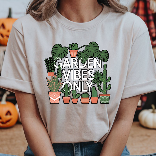 Garden Vibes Only