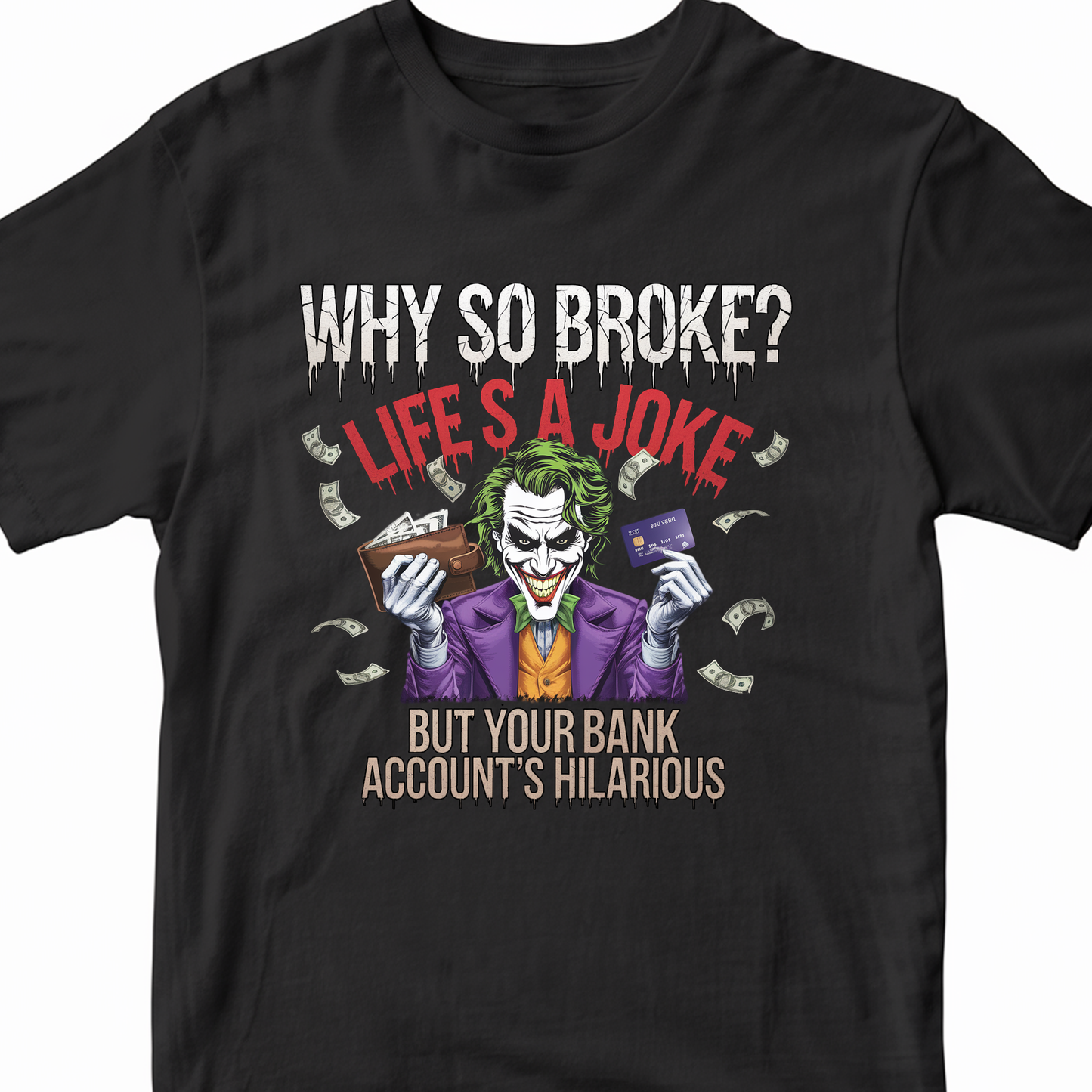 The Joker Why So Broke