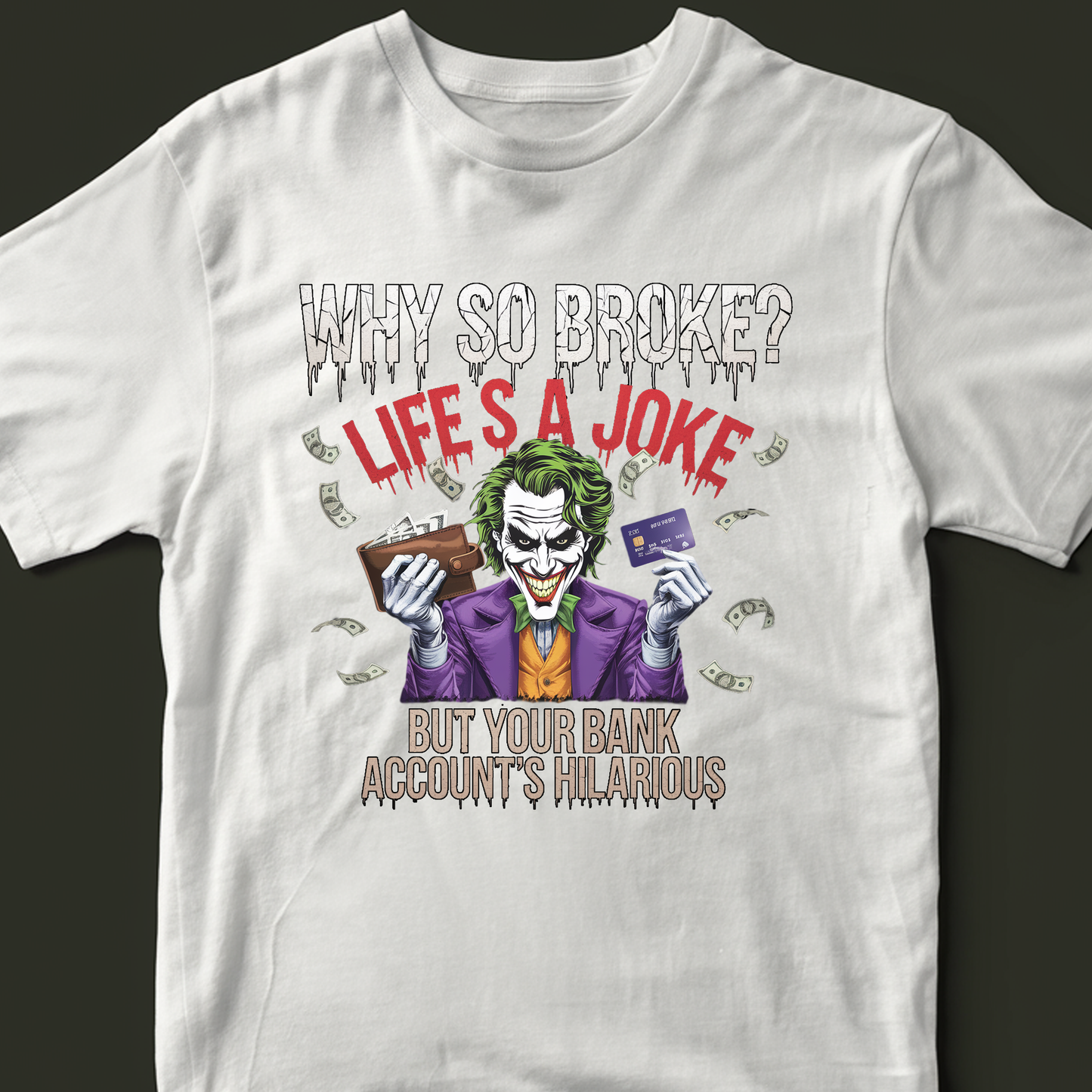 The Joker Why So Broke