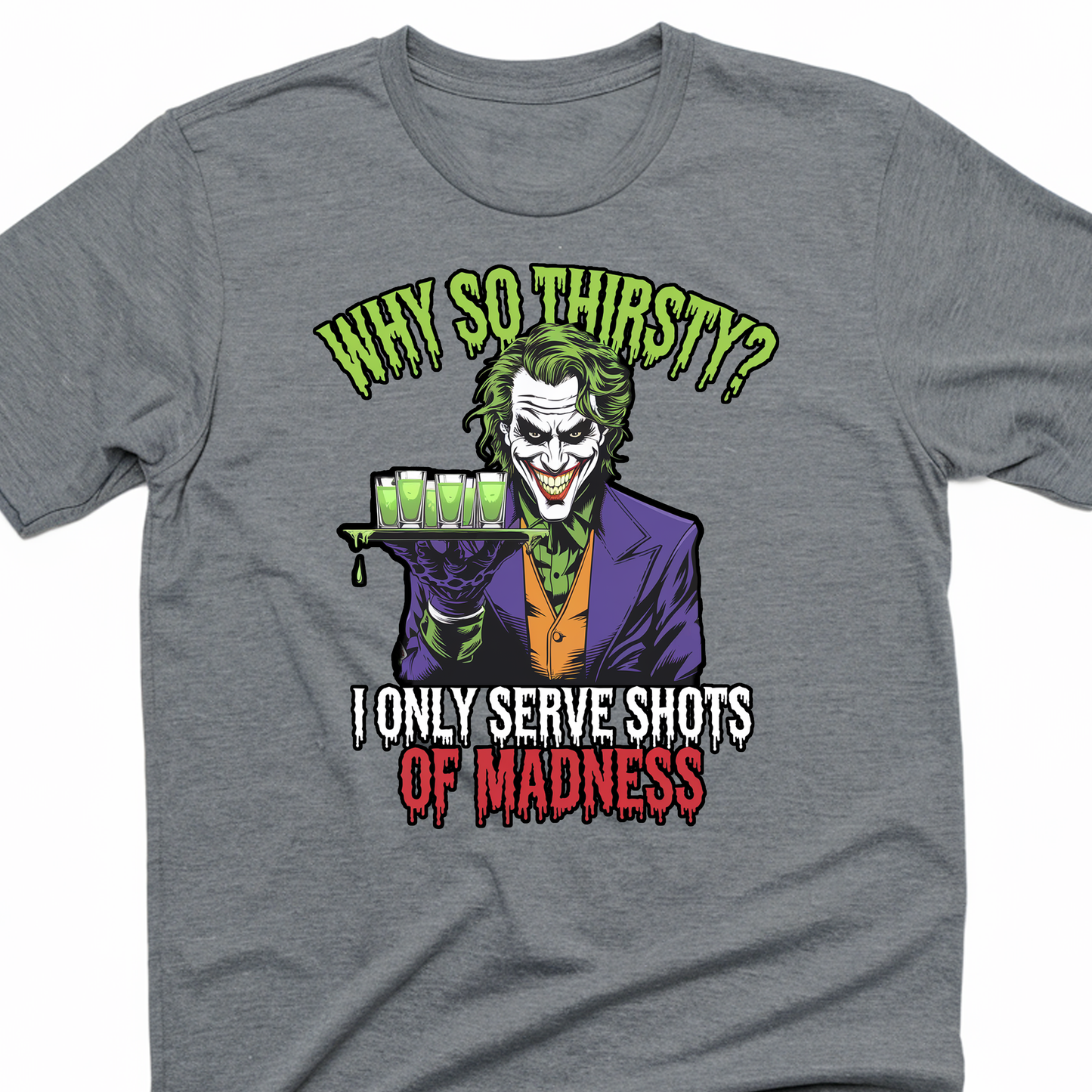 The Joker Why So Thirsty