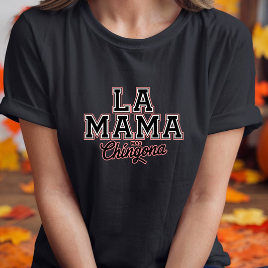 Latina La Mama Mas Chingona 100% cotton Unisex Comfort T-shirt